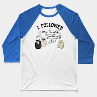 Followed my Heart lead me to Cute Cat Baseball T-Shirt